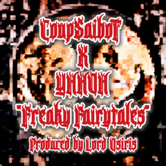 COUP$AIBOT - Freaky Fairy Tales(Ft. Yhhoh(You Havent Heard Of Him)) (Prod. Lord Osiris)