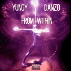 Yungy x DANZO - From Within