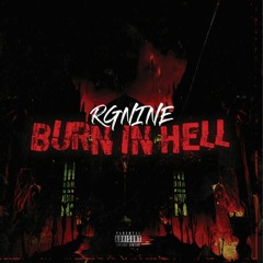 RGNINE - Burn In Hell