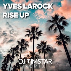 Rise Up (DJ Timstar Private Remix)