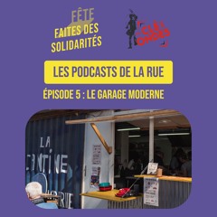 Episode 5 : Le Garage Moderne