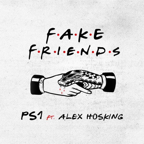 Fake Friends (feat. Alex Hosking)