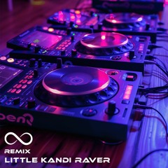 Little Kandi Raver (Remix)