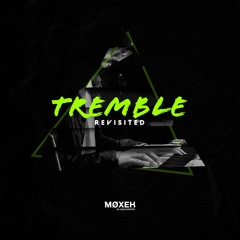 Tremble (Cover) - Mosaic MSC | (Revisited) | MØXEH