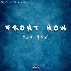 R2R Moe - FRONT NOW