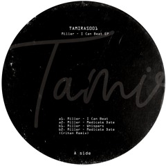 Premiere : Miller - Medicate Date (TAMIRAS001)