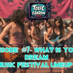Toxic Fandom Podcast Episode #7- Penguin, Rings Of Power Finale, What S Your Dream Music Festival