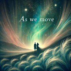 As We Move