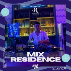 MIX RESIDENCE ( EN VIVO ) - DJ JHARVIS
