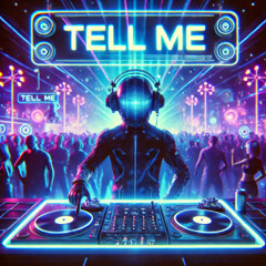 Tell Me