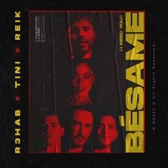 Bésame - R3HAB (I Need You) (with TINI & Reik) Ben Maddocks REMIX