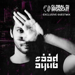 Global DJ Broadcast (13 April 2023)Guest Mix - Saad Ayub