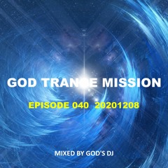 GOD TRANCE MISSION 040 (20201208)