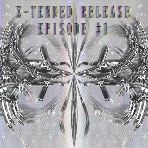 X-Tended Release - Episode #01