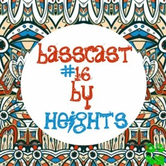 BASSCAST #16 by Heights