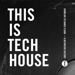 This Is Tech House (Way Back When Mix)