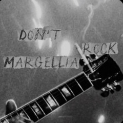 DontRockMargellia