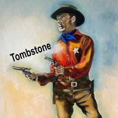 Tombstone ( Original ) with Dave Cooper