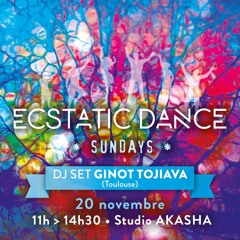 Djset Tojiava Ecstatic Dance Bordeaux 20.11.22