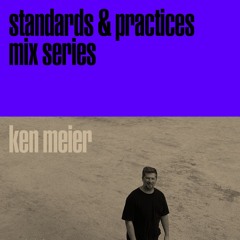 Standards & Practices Mix Series — Ken Meier