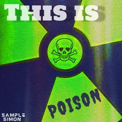 This Is Poison (FREE DOWNLOAD)