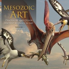 Download Book Mesozoic Art: Dinosaurs and Other Ancient Animals in Art By Steve White