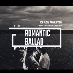 (No Copyright Music)- Romantic Ballad, Cinematic Music by Top Flow Production (download)