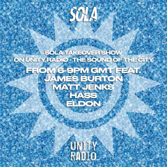 UNITY RADIO - SOLA TAKEOVER  (2/4/2021)