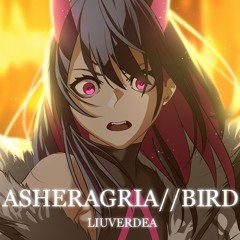 Bird // Asheragria - LiuVerdea