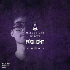 Melody Lab Selects foglight [SLCTS #16]