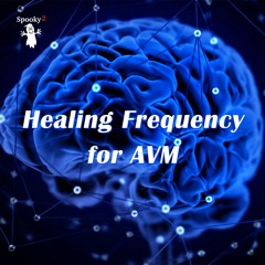 Healing Frequency for AVM - Spooky2 Rife Frequencies