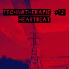 Technotherapie #12: Heartbeat