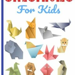 DOWNLOAD/PDF Origamis for Kids: color book | origami paper for kids under 8 | Ideal for a