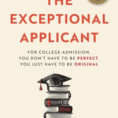[Doc] The Exceptional Applicant For College Admission, You Don't Have To Be