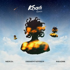 Paradise - MEDUZA, Dermot Kennedy (Kharfi Remix)