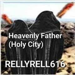 Heavenly Father Holy City Original Mix