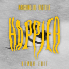 Marshmello & Bastille - Happier (BTWOB VIP)