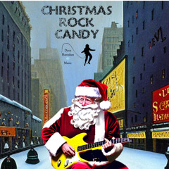 Christmas - Rock Cacandy by Dave Hanrahan Music