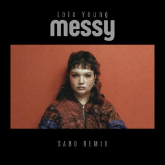 Lola Young-Messy (Sabo Remix)