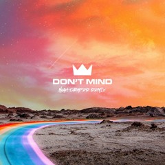 Louis The Child - Don't Mind (Noah Draper Remix)