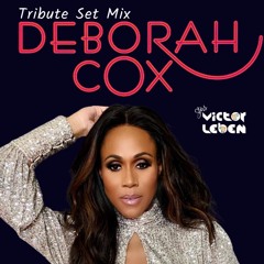 Deborah Cox Tribute Set (Dj Victor Leben)