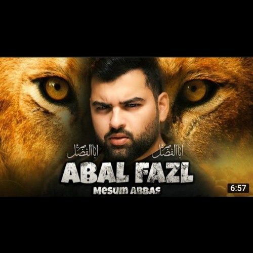 Abal Fazl_Mesum Abbas Nohay_Muharram 2021/1443_Noha Hazrat Abbas