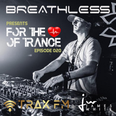 ForTheLoveOfTrance - Episode 020