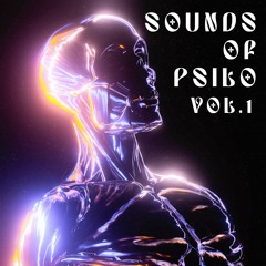 Project Psilo Presents - Sounds Of Psilo Vol.1 (Mixed By DIMIƎ)