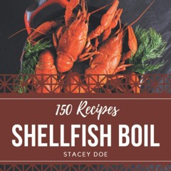 ⚡PDF ❤ 150 Shellfish Boil Recipes: A Shellfish Boil Cookbook You Will Love
