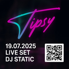 Tipsy Live Set (19 Juillet 2025)
