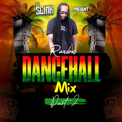 Random Dancehall Mix Part 2