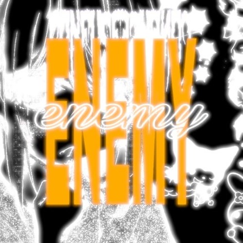 Enemy___ (Remix)
