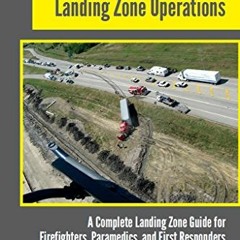 [VIEW] [KINDLE PDF EBOOK EPUB] Helicopter Air Ambulance Landing Zone Operations: A Co