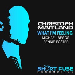 Christoph Maitland - What I'm Feeling (Michael Beggs Remix)